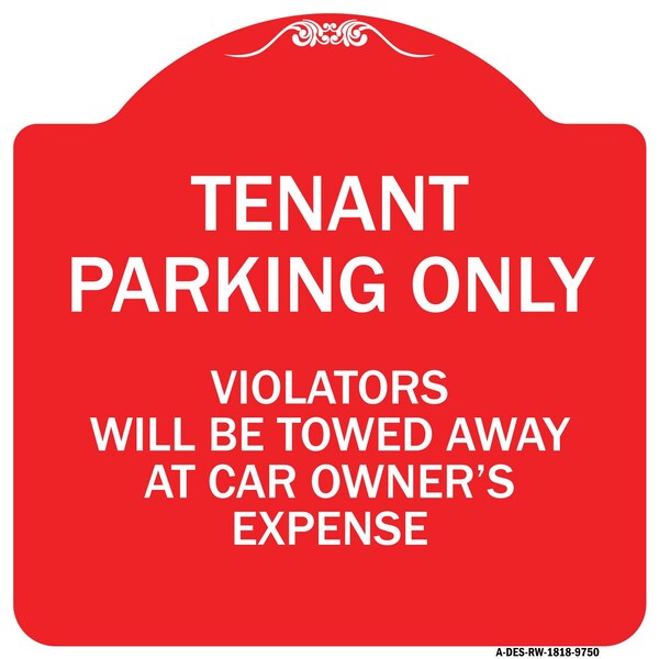 Signmission Tenant Parking Violators Will Towed Away Car Owners Expense Alum Sign, 18" L, 18" H, RW-1818-9750 A-DES-RW-1818-9750 - main